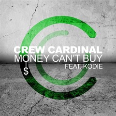 Crew Cardinal Feat Kodie - Money Can`t Buy ( Jacob R Remix )
