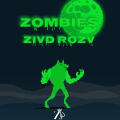 ZIVD ROZV - Zombies | زياد رُزه - زومبيس