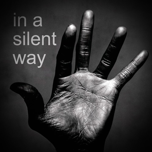 in a silent way (pp rework)