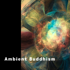 Ambient Buddhism Demo Dec 6 ,2024