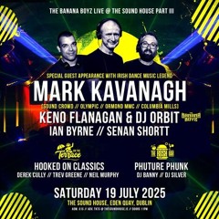 The Banana Boys Part 3 Sound House Dublin 19th Of July 2025