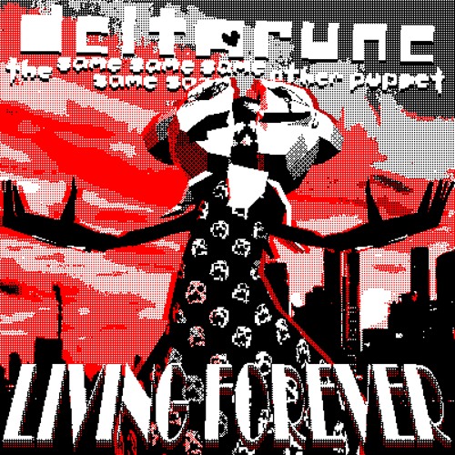 LIVING FOREVER →【Deltarune, The Same Same Same Same Same Other Puppet】