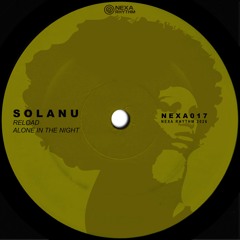 Solanu - Alone in the Night (Original Mix) | NEXA 017 | Pre - Listening