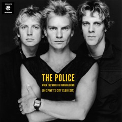 The Police "When The World Is Running Down" (DJ Spivey's City Club Edit)