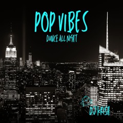 Pop Vibes: Dance All Night