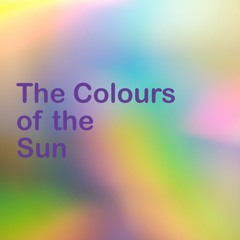 The Colours Of The Sun