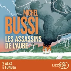 Livre Audio Gratuit 🎧 : Les Assassins De L’aube, De Michel Bussi