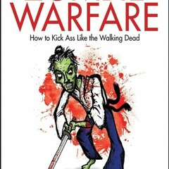 READ⚡[PDF]✔ The Art of Zombie Warfare: How to Kick Ass Like the Walking Dead (Zen of