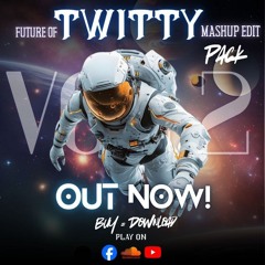 FUTURE OF TWITTY - VOL.2  (Preview & Buy = Download )