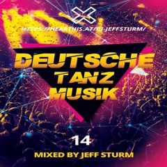 Deutsche Tanz Musik 14 - Mixed by Jeff Sturm ♪♫••¨•.¸¸❤.✰