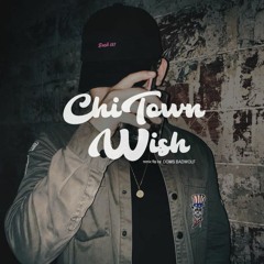 ChiTown Wish (Drake X Ray J)