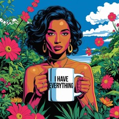 I Have Everything