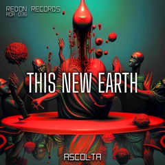 ASCOLTA - THIS NEW EARTH [RedOn Records]