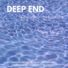 Deep End- Foushee FOEOR Juke End Remix