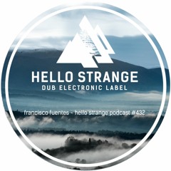 francisco fuentes - hello strange podcast #432