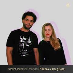 feeder sound 296 mixed by Malinka & Doug Bass