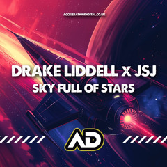 Drake Liddell X JSJ - Sky Full Of Stars OUT NOW