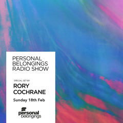Personal Belongings Radioshow 166 Mixed By Rory Cochrane