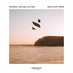 Henrikz, Michael Shynes - Safe In My Arms