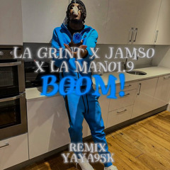 La Grint x Jamso x La mano1.9 - BOOM!