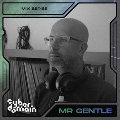 CyberDomain - MR GENTLE