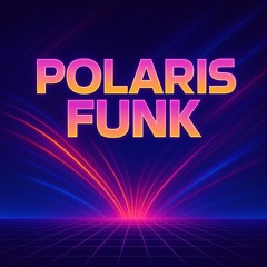 Polaris Funk with Dan Sayden
