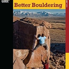 DOWNLOAD EBOOK 📜 Better Bouldering (How To Climb Series) by John Sherman [PDF EBOOK