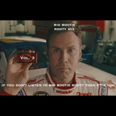 Big Bootie Rooty Mix Vol. 3