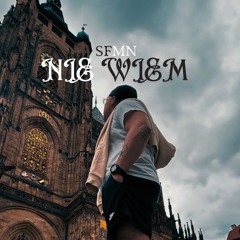 sfmn - nie wiem (prod. lavish)
