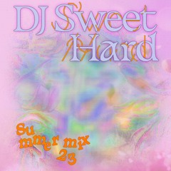 DJ Sweethard - SummerMix 23