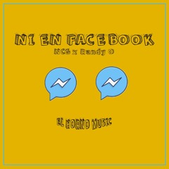 Ni En Facebook -  @Ncgoficiall (Prod. El Horno Music)