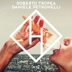 Roberto Tropea, Daniele Petronelli - Aie