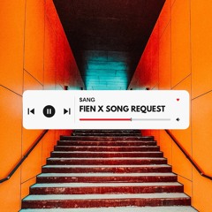 FE!N X SONG REQUEST