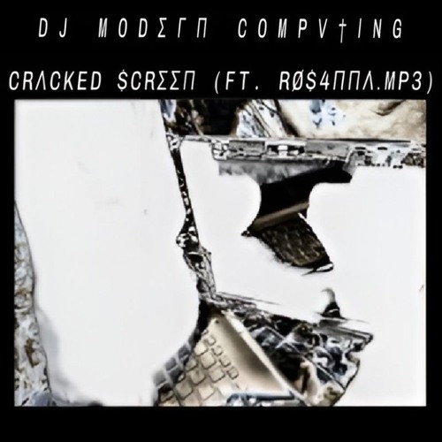 Cracked Screen featuring ros4nna.mp3