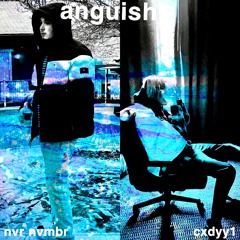 anguish w/ cxdyy1