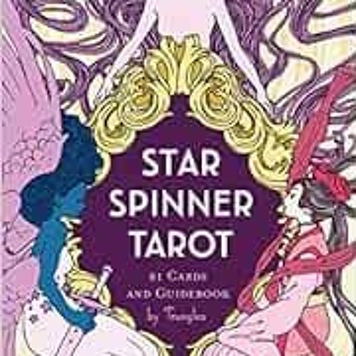 Get EPUB 📔 Star Spinner Tarot: (Inclusive, Diverse, LGBTQ Deck of Tarot Cards, Moder