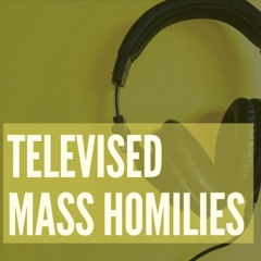 TV Mass Homilies