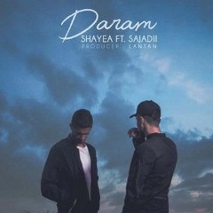 Shayea Daram-(Ft-Sajadii) | دارم از شایع