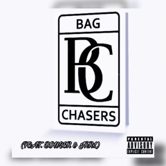 BAG CHASERS (Feat. BOWSER & JRRL)
