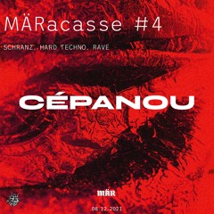 MÄRacasse #4 - CÉPANOU