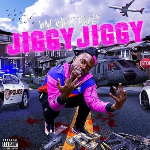 Stream Wnc WhopBezzy- JIGGY JIGGY (prod byVine4012 & Big B