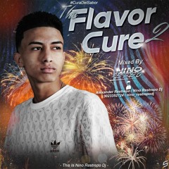 THE FLAVOR CURE 2 #NINORESTREPODJ