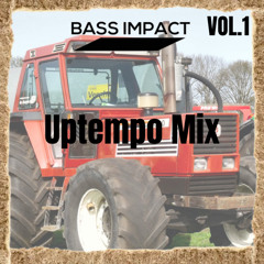 Bass Impact Uptempo Mix Vol.1