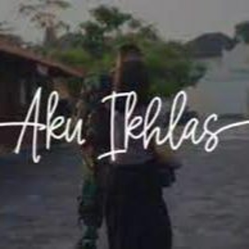 [ IRSA ] AKU IKHLAS 2023  Req. Ika Wulandari