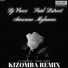DJ Vaxx FEAT SAID DSTREET  Jle connais-Kizomba remix
