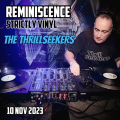 The Thrillseekers - Reminiscence Strictly Vinyl - 10th Nov 2023