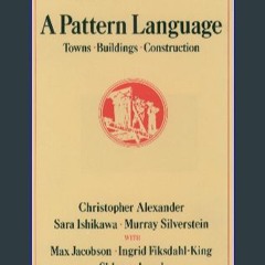 #^DOWNLOAD 🌟 A Pattern Language: Towns, Buildings, Construction (Center for Environmental Structur