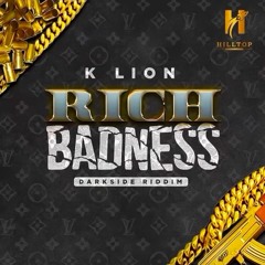 K Lion - Rich Badness [Darkside Riddim] (Audio)