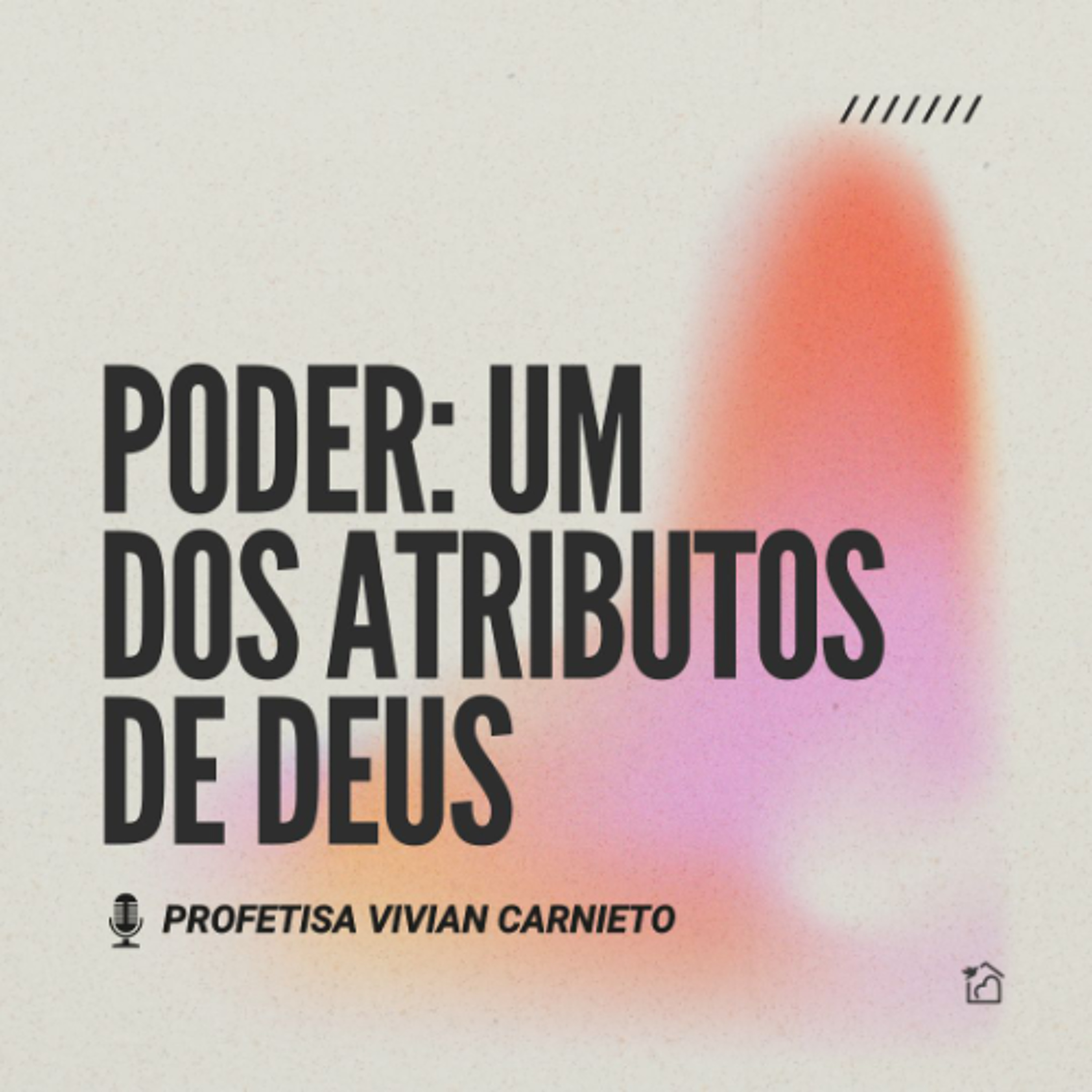 Poder: um dos Atributos de Deus - Pofetisa Vivian Carnieto 26/10/2025 episode artwork