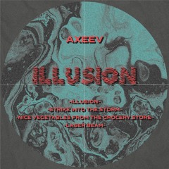 AXEEV - Illusion [REVEP003]